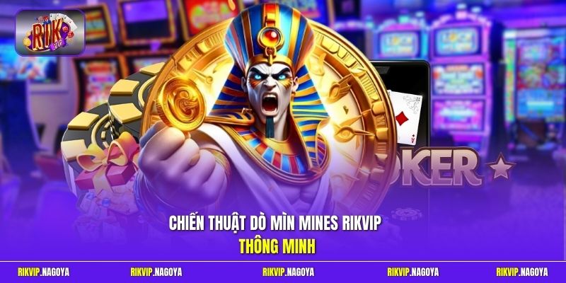 Chiến thuật dò mìn Mines Rikvip thông minh