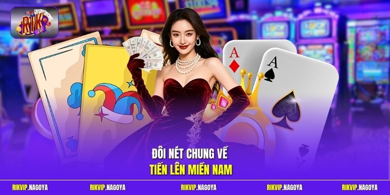 Đôi nét chung về Tiến Lên Miền Nam